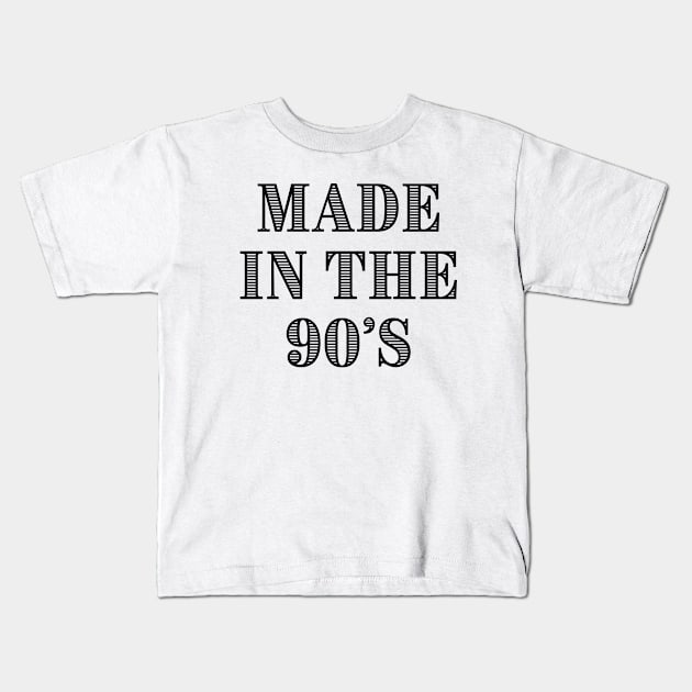 Made in the 90s Vintage Kids T-Shirt by TShirtHook